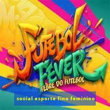 social esporte fino feminino